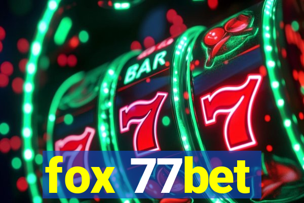 fox 77bet